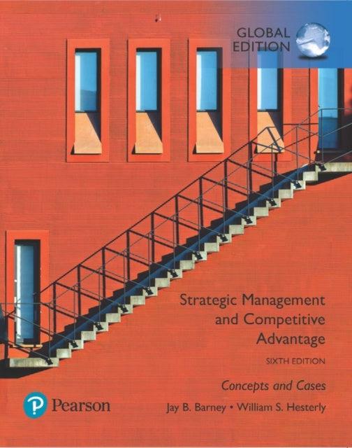 Valokuva kirjasta Jay Barney / William Hesterly Strategic Management and Competitive Advantage: Concepts and Cases, Global Edition, kuuluu tuoteryhmään Ulk talous yhteiskunta.
