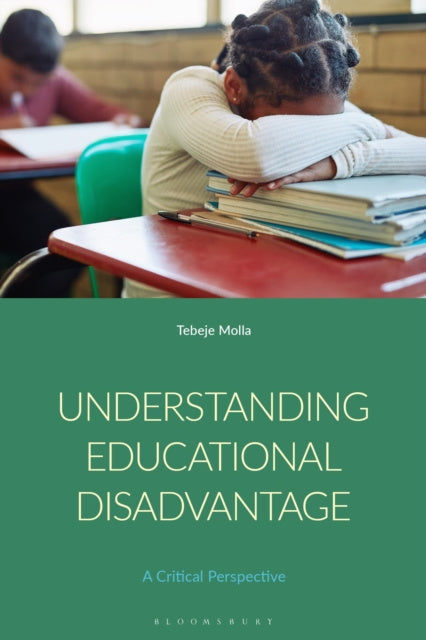 Valokuva kirjasta Tebeje Molla Understanding Educational Disadvantage, kuuluu tuoteryhmään Ulk talous yhteiskunta.