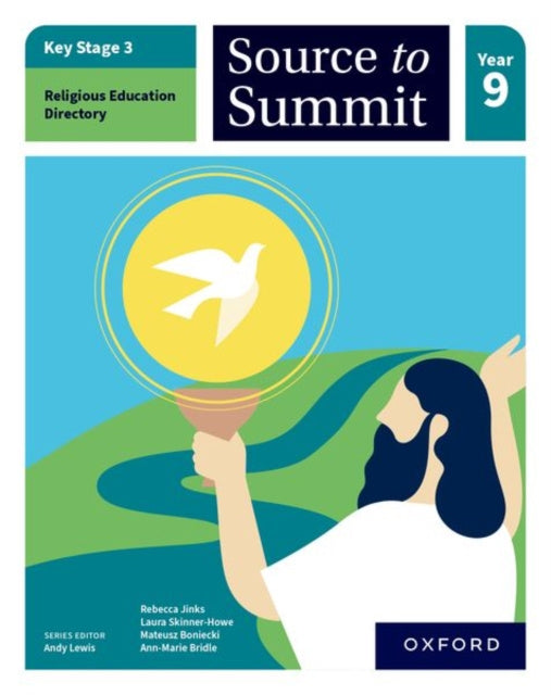 Valokuva kirjasta Ann-Marie Bridle / Laura Skinner-Howe / Mateusz Boniecki / Rebecca Jinks Key Stage 3 Religious Education Directory: Source to Summit Year 9 Student Book, kuuluu tuoteryhmään Ulkomaiset lasten tietokirjat.