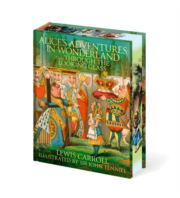 Alice's Adventures In Wonderland and Through the Looking Glass - Illustrated by Sir John Tenniel ...