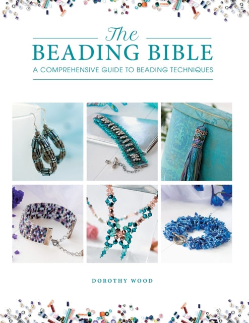 Beading Bible, The - The Essential Guide to Beads and Beading ...