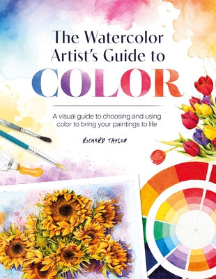 Valokuva kirjasta Richard  Taylor Watercolor Artist's Guide to Color, The, kuuluu tuoteryhmään Ulk taide musiikki.