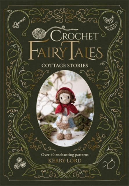 Valokuva kirjasta Kerry Lord Crochet Fairy Tales: Cottage Stories, kuuluu tuoteryhmään Ulk harrasteet.