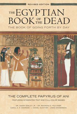 Valokuva kirjasta Ogden Goelet Egyptian Book of the Dead: The Book of Going Forth by Day : The Complete Papyrus of Ani Featuring Integrated Text and Full-Color Images (History ... Mythology Books, History of Ancient Egypt), The, kuuluu tuoteryhmään Ulk taide musiikki.