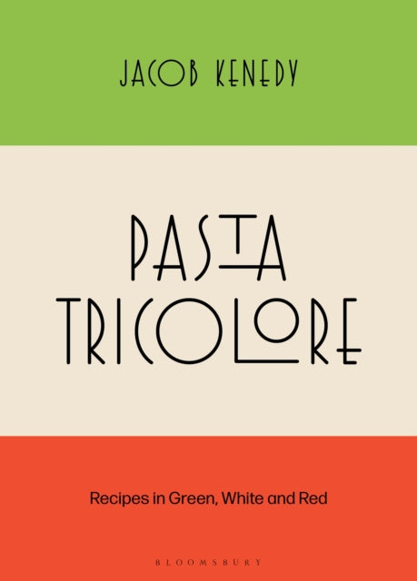 Valokuva kirjasta Jacob Kenedy Pasta Tricolore, kuuluu tuoteryhmään Ulk terveys (lääket eläinlääk).