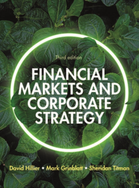 Valokuva kirjasta David Hillier / Mark Grinblatt / Sheridan Titman Financial Markets and Corporate Strategy: European Edition, 3e, kuuluu tuoteryhmään Ulk talous yhteiskunta.