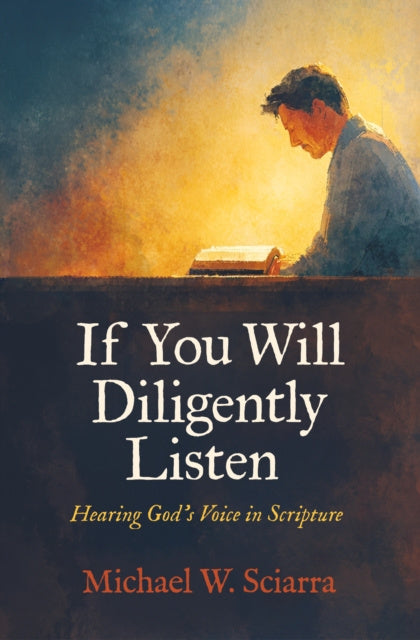 Valokuva kirjasta Michael W. Sciarra If You Will Diligently Listen, kuuluu tuoteryhmään Ulk filosofia psykologia.