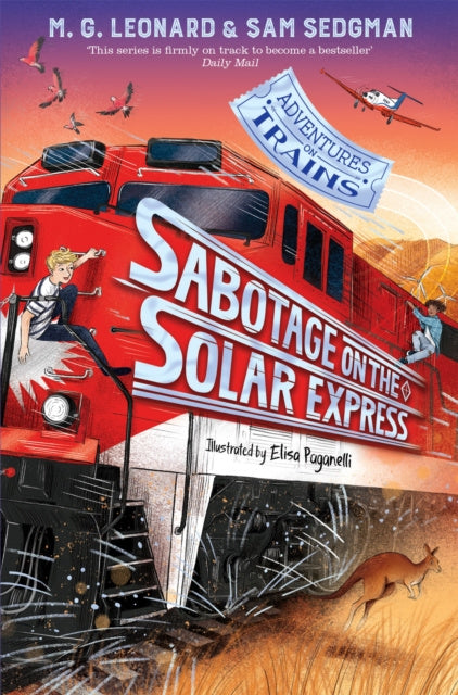 Valokuva kirjasta M. G. Leonard / Sam Sedgman Sabotage on the Solar Express, kuuluu tuoteryhmään Ulk lasten romaanit.