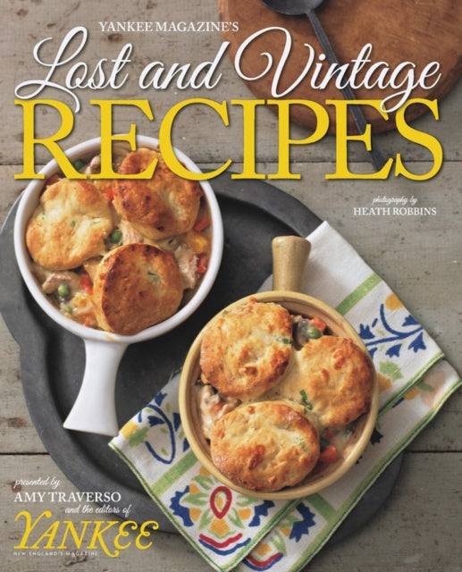 Valokuva kirjasta Amy Traverso / The Editors of Yankee Magazine Yankee`s Lost &amp; Vintage Recipes, kuuluu tuoteryhmään Ulk terveys (lääket eläinlääk).