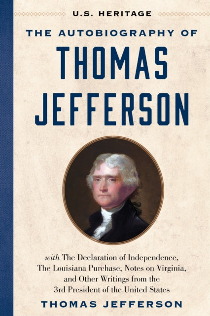 Valokuva kirjasta Thomas Jefferson Autobiography of Thomas Jefferson (U.S. Heritage), The, kuuluu tuoteryhmään Ulk historia muistelmat.