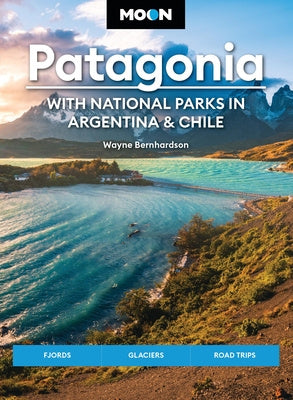 Valokuva kirjasta Wayne Bernhardson Moon Patagonia: With National Parks in Argentina &amp; Chile (Sixth Edition), kuuluu tuoteryhmään Ulk matkat.