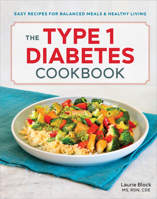 Valokuva kirjasta Laurie Block Type 1 Diabetes Cookbook, The, kuuluu tuoteryhmään Ulk terveys (lääket eläinlääk).