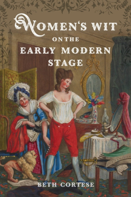 Valokuva kirjasta Beth Cortese Women's Wit on the Early Modern Stage, kuuluu tuoteryhmään Ulk taide musiikki.