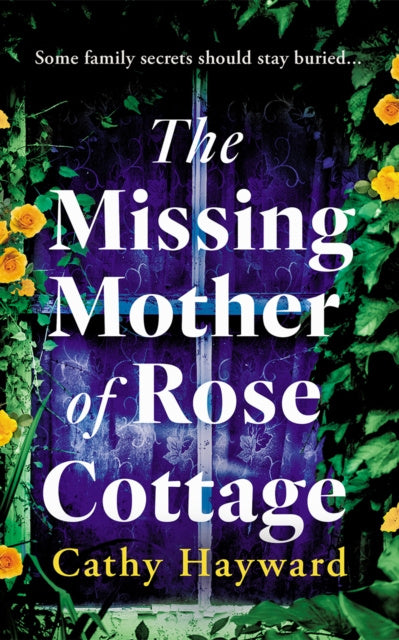 Valokuva kirjasta Cathy Hayward Missing Mother of Rose Cottage, The, kuuluu tuoteryhmään Ulk muut kaunokirjat.