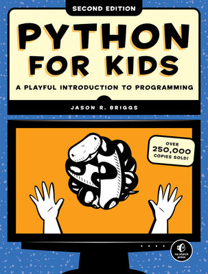 Python for Kids, 2nd Edition - A Playful Introduction to Programming ...