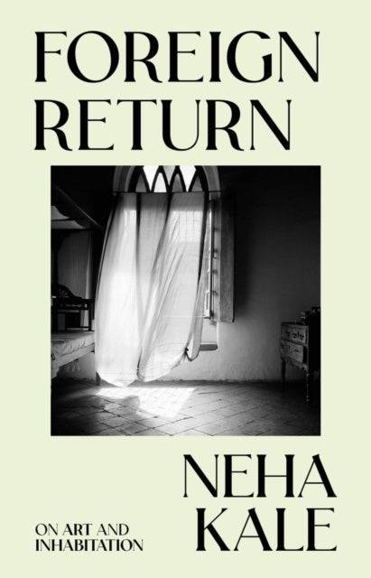 Valokuva kirjasta Neha Kale Foreign Return, kuuluu tuoteryhmään Ulk historia muistelmat.