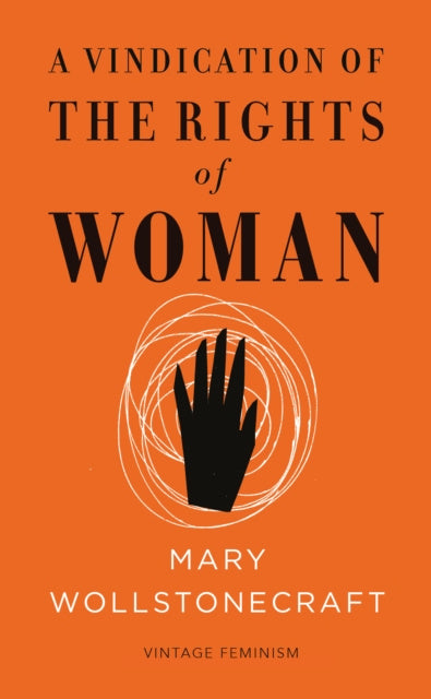 Valokuva kirjasta Mary Wollstonecraft Vindication of the Rights of Woman (Vintage Feminism Short Edition), A, kuuluu tuoteryhmään Ulk talous yhteiskunta.
