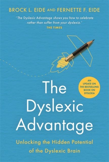 Valokuva kirjasta M.A. Eide / Fernette F. Eide Dyslexic Advantage (New Edition), The, kuuluu tuoteryhmään Ulk talous yhteiskunta.