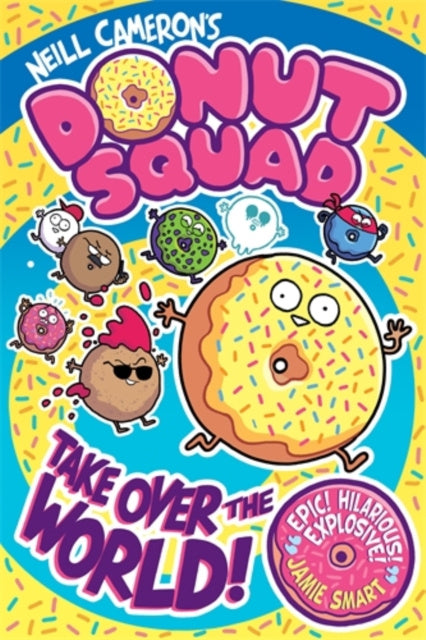 Valokuva kirjasta Neill Cameron Donut Squad: Take Over the World! (a Phoenix Comic Book) - shortlisted for the Waterstones Book of the Year 2025, kuuluu tuoteryhmään Ulk lasten romaanit.