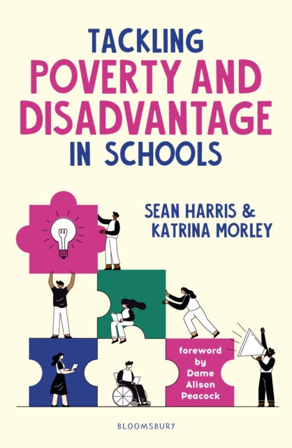Valokuva kirjasta Katrina Morley / Sean Harris Tackling Poverty and Disadvantage in Schools, kuuluu tuoteryhmään Ulk talous yhteiskunta.