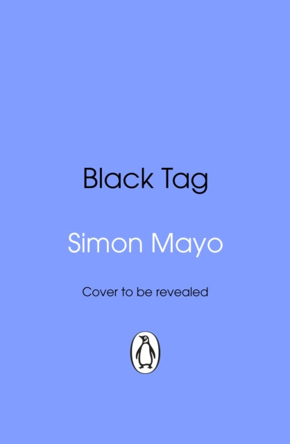 Valokuva kirjasta Simon Mayo Black Tag, kuuluu tuoteryhmään Ulk muut kaunokirjat.