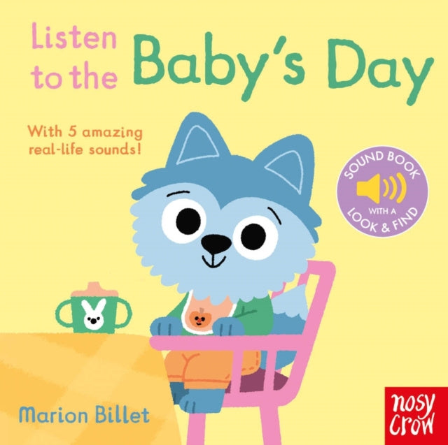 Valokuva kirjasta Nosy Crow Ltd Listen to the Baby's Day, kuuluu tuoteryhmään Ulk lasten kuvakirjat.