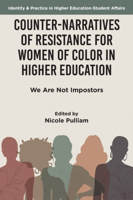 Valokuva kirjasta  Counter-Narratives of Resistance for Women of Color in Higher Education, kuuluu tuoteryhmään Ulk talous yhteiskunta.