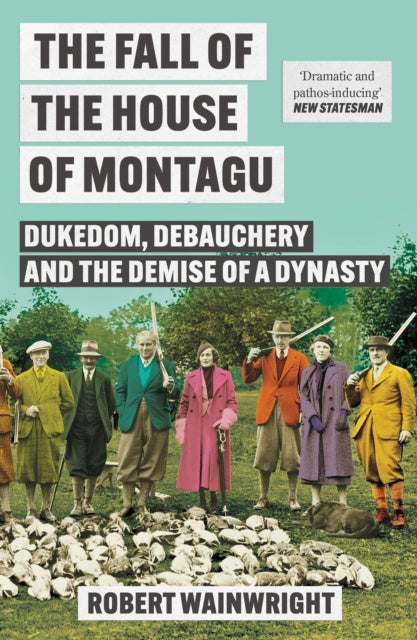 Valokuva kirjasta Robert Wainwright Fall of the House of Montagu, The, kuuluu tuoteryhmään Ulk historia muistelmat.