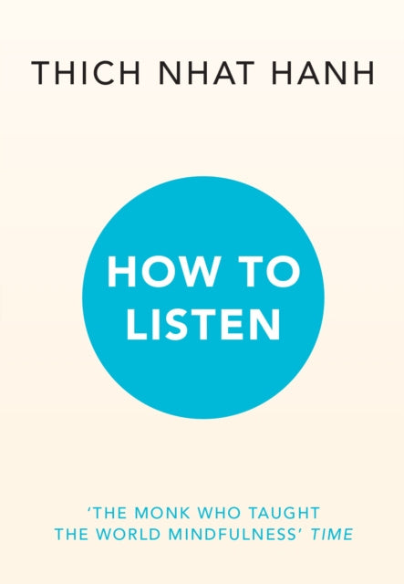 Valokuva kirjasta Thich Nhat Hanh How to Listen, kuuluu tuoteryhmään Muut ulkomaiset kirjat.