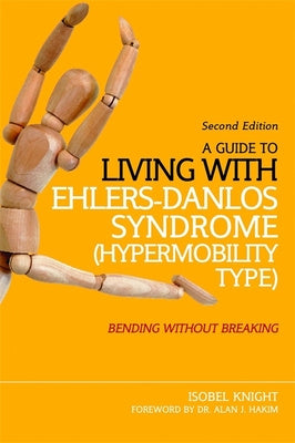 Valokuva kirjasta Isobel Knight Guide to Living with Ehlers-Danlos Syndrome (Hypermobility Type), A, kuuluu tuoteryhmään Ulk terveys (lääket eläinlääk).