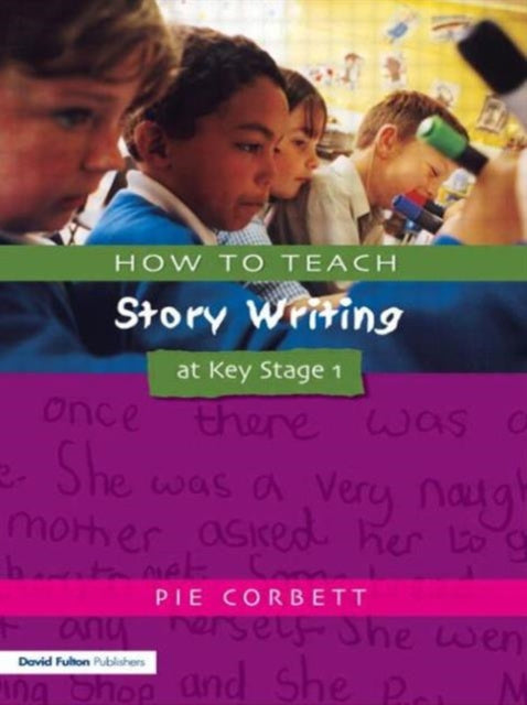 Valokuva kirjasta Pie Corbett How to Teach Story Writing at Key Stage 1, kuuluu tuoteryhmään Ulk talous yhteiskunta.