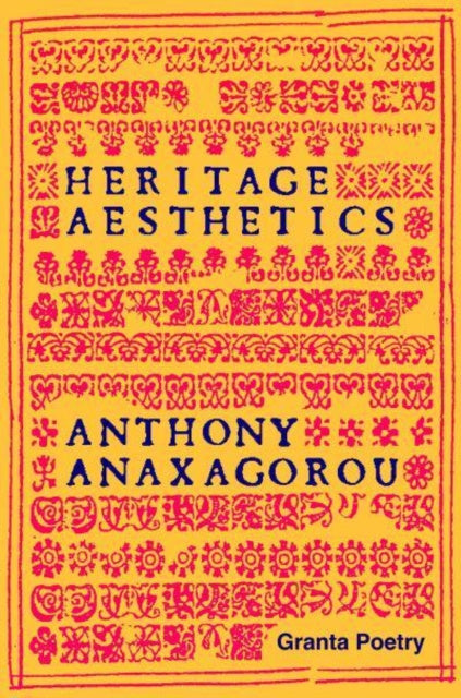 Valokuva kirjasta Anthony Anaxagorou Heritage Aesthetics, kuuluu tuoteryhmään Ulk runot.