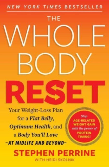 Whole Body Reset, The - Your Weight-Loss Plan for a Flat Belly, Optimum ...