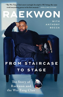 Valokuva kirjasta Raekwon From Staircase to Stage: The Story of Raekwon and the Wu-Tang Clan, kuuluu tuoteryhmään Ulk historia muistelmat.