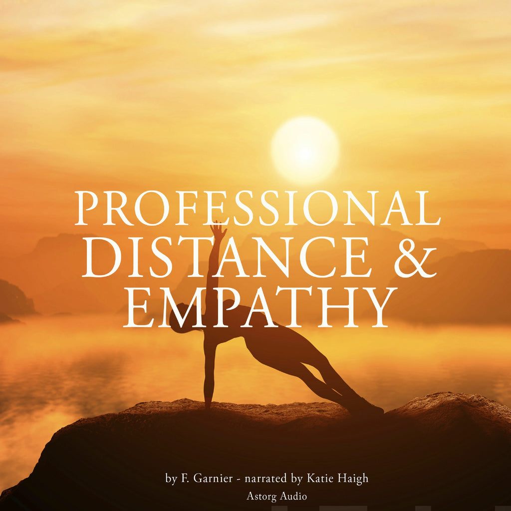 Professional Distance Professional Distance and Empathy - Frédéric Garnier - Äänikirja ...