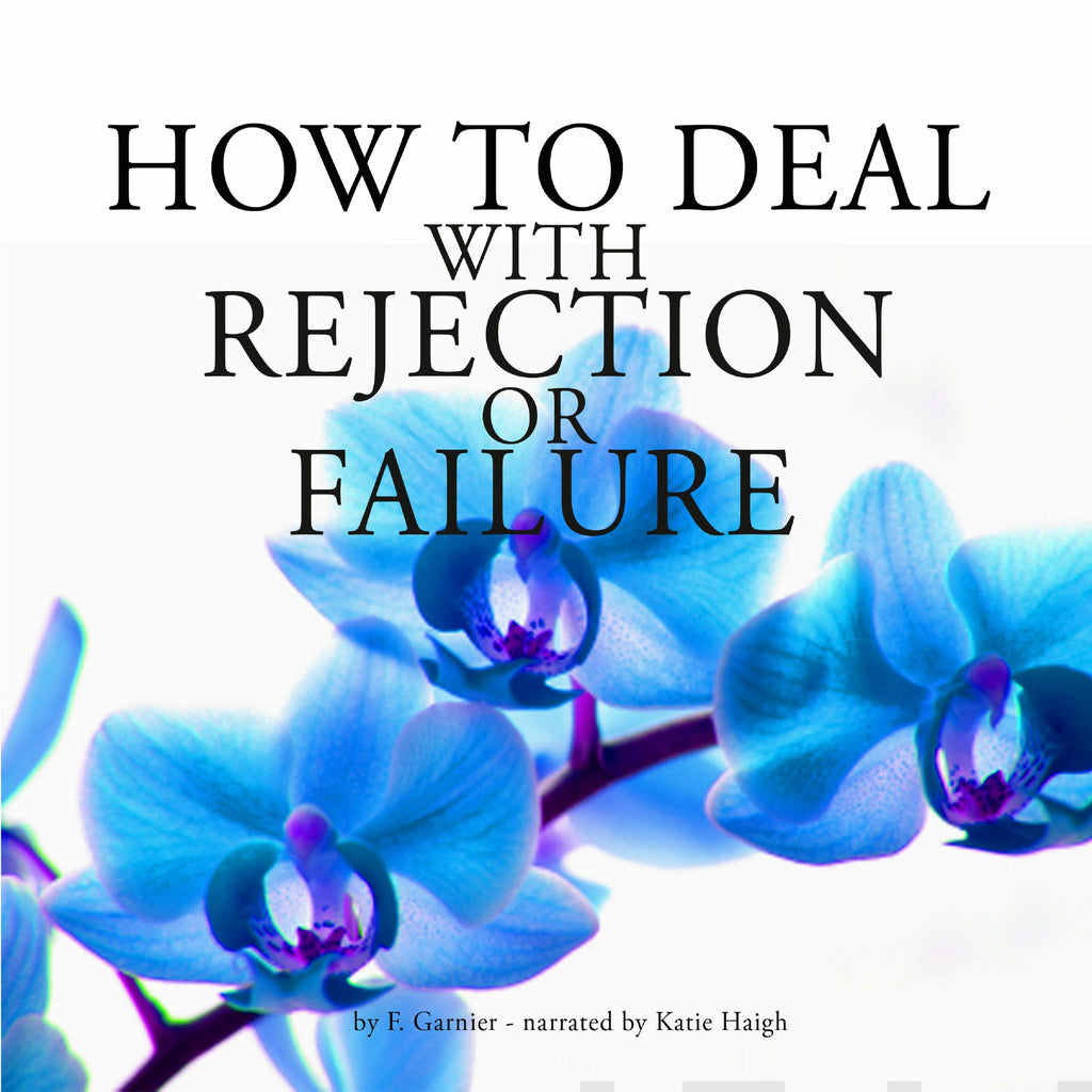 How to Deal With Rejection or Failure - Frédéric Garnier - Äänikirja ...