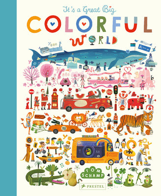 Valokuva kirjasta Tom Schamp It's a Great, Big Colorful World, kuuluu tuoteryhmään Ulk lasten kuvakirjat.