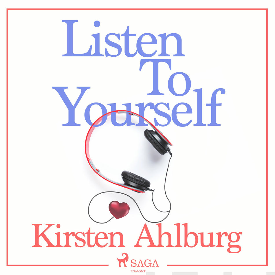 Valokuva kirjasta Kirsten Ahlburg Listen to Yourself, kuuluu tuoteryhmään Äänikirjat tieto.
