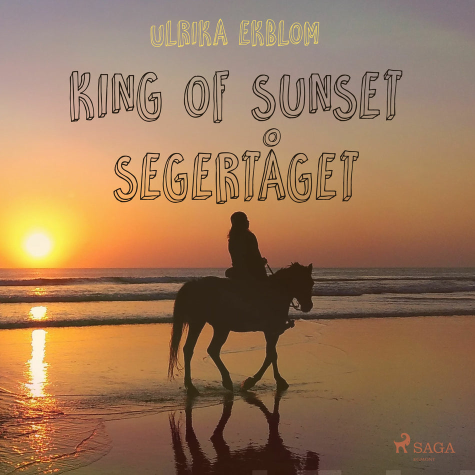 Valokuva kirjasta Ulrika Ekblom King of Sunset : segertåget, kuuluu tuoteryhmään Äänikirjat lapset ja nuoret.
