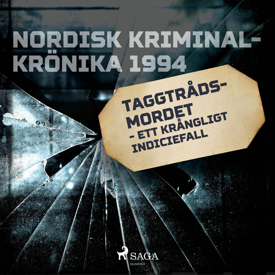 Valokuva kirjasta Kustantajan työryhmä Taggtrådsmordet - ett krångligt indiciefall, kuuluu tuoteryhmään Äänikirjat tieto.