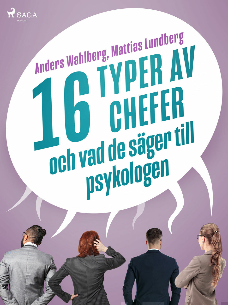 Valokuva kirjasta Anders Wahlberg / Mattias Lundberg 16 typer av chefer - och vad de säger till psykologen, kuuluu tuoteryhmään E-kirjat tieto.