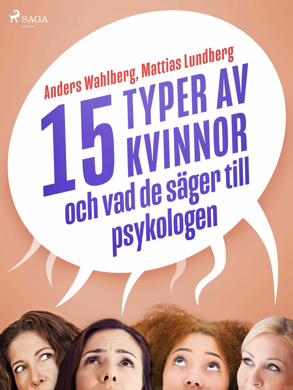 Valokuva kirjasta Anders Wahlberg / Mattias Lundberg 15 typer av kvinnor - och vad de säger till psykologen, kuuluu tuoteryhmään E-kirjat tieto.