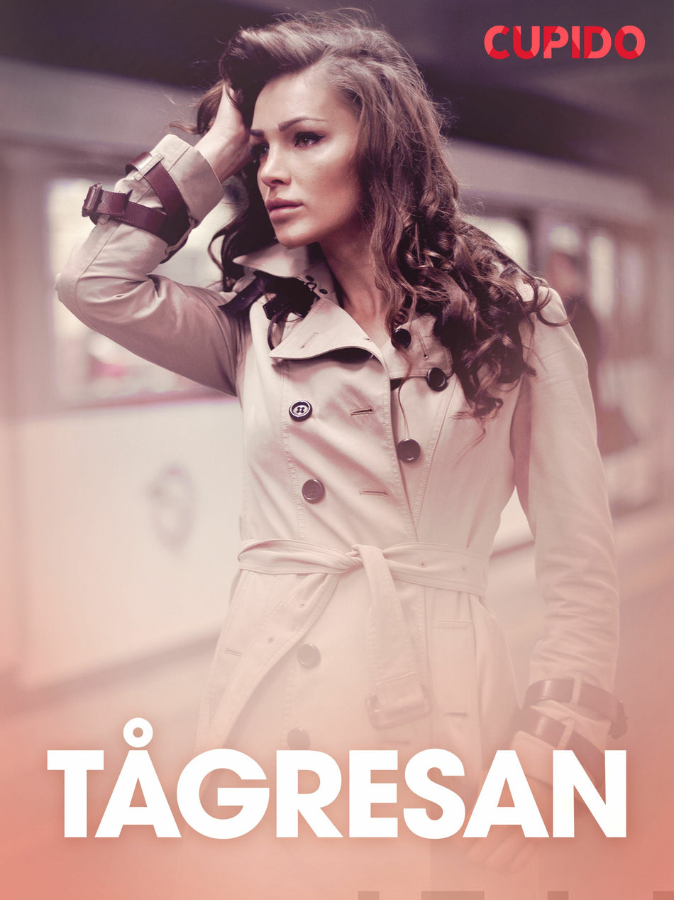 Valokuva kirjasta Cupido Tågresan - erotiska noveller, kuuluu tuoteryhmään E-kirjat kauno.