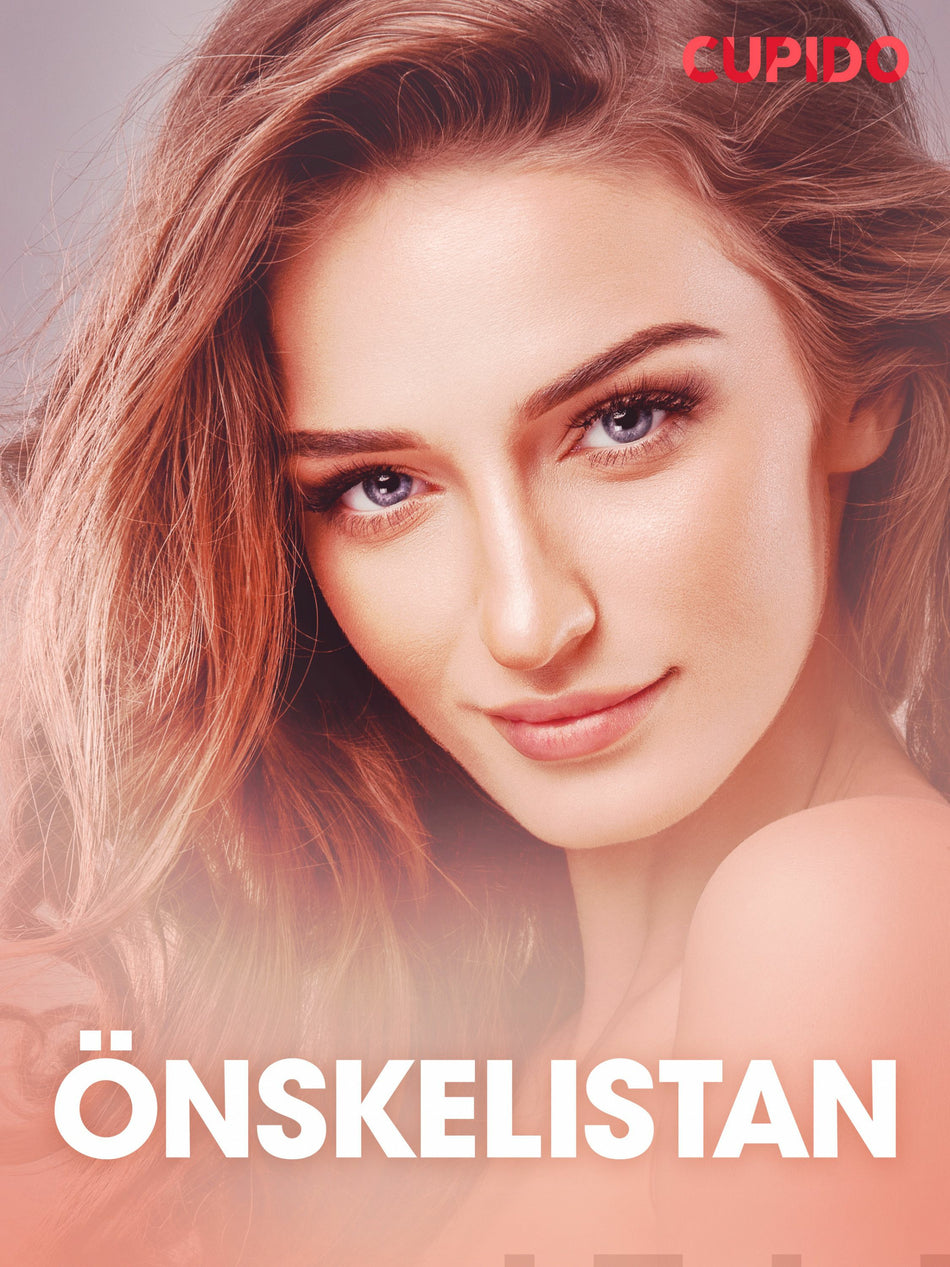 Valokuva kirjasta Cupido Önskelistan - erotiska noveller, kuuluu tuoteryhmään E-kirjat kauno.