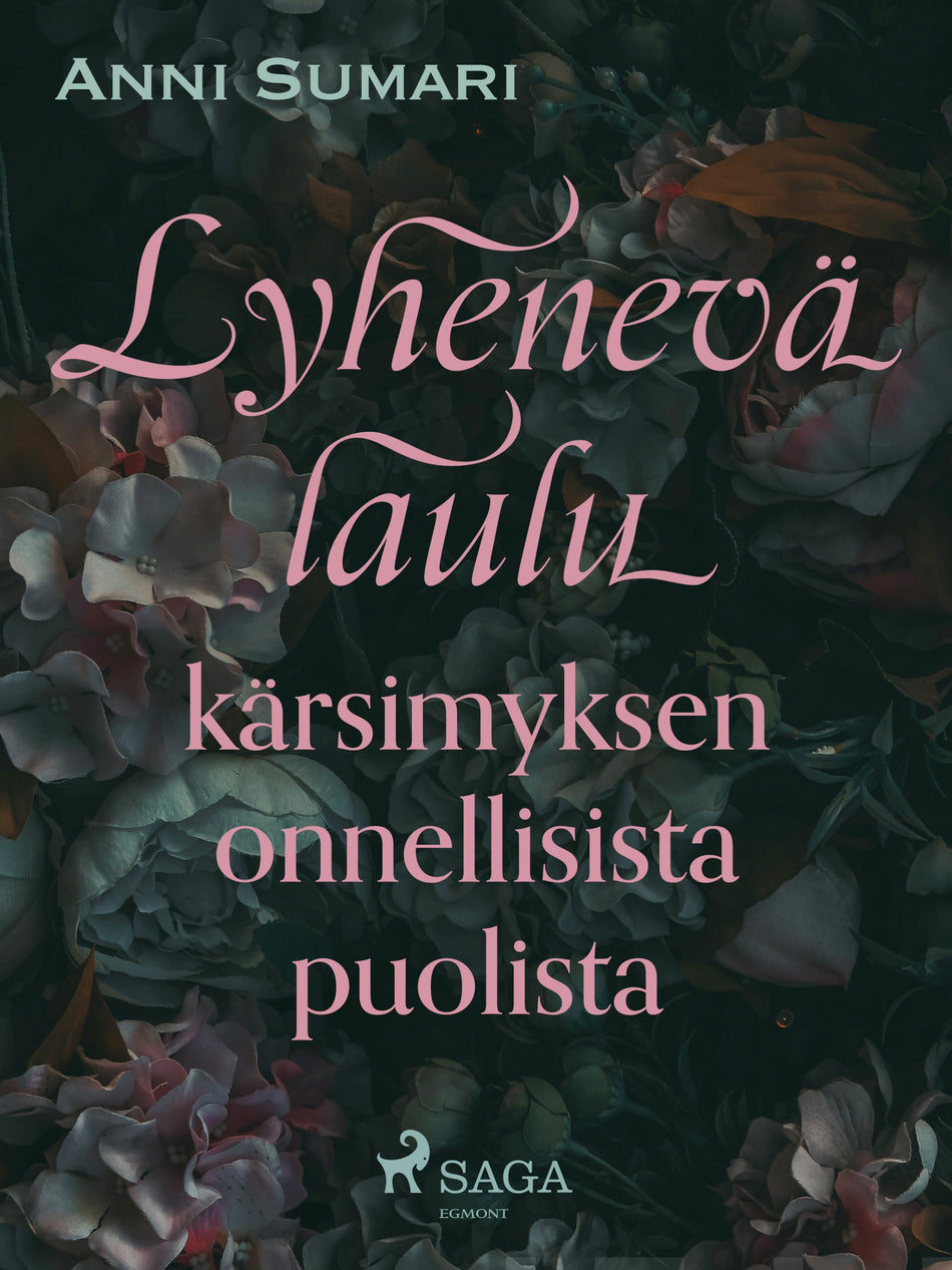 Valokuva kirjasta Anni Sumari Lyhenevä laulu kärsimyksen onnellisista puolista, kuuluu tuoteryhmään E-kirjat kauno.