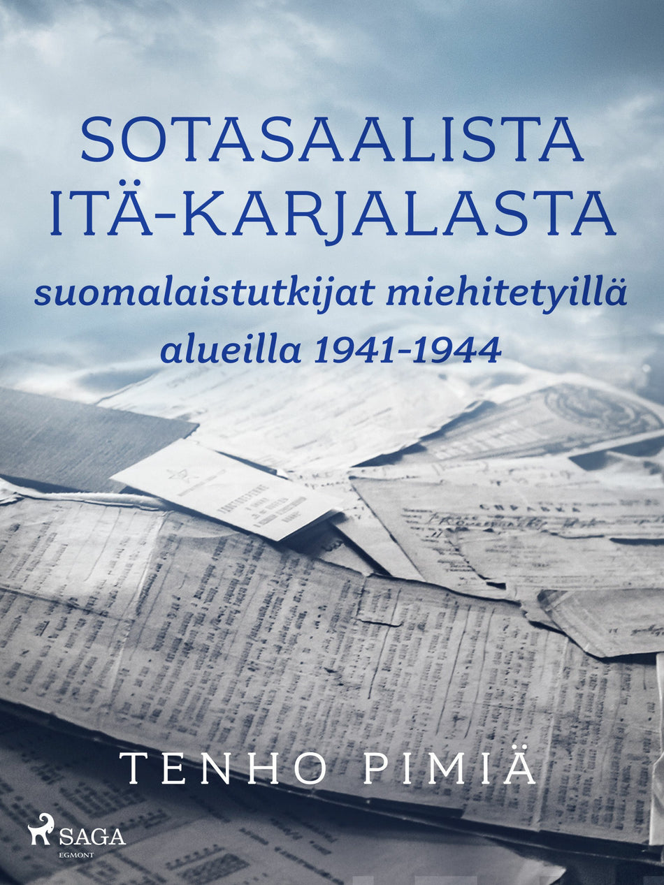 Valokuva kirjasta Tenho Pimiä Sotasaalista Itä-Karjalasta: suomalaistutkijat miehitetyillä alueilla 1941-1944, kuuluu tuoteryhmään E-kirjat tieto.