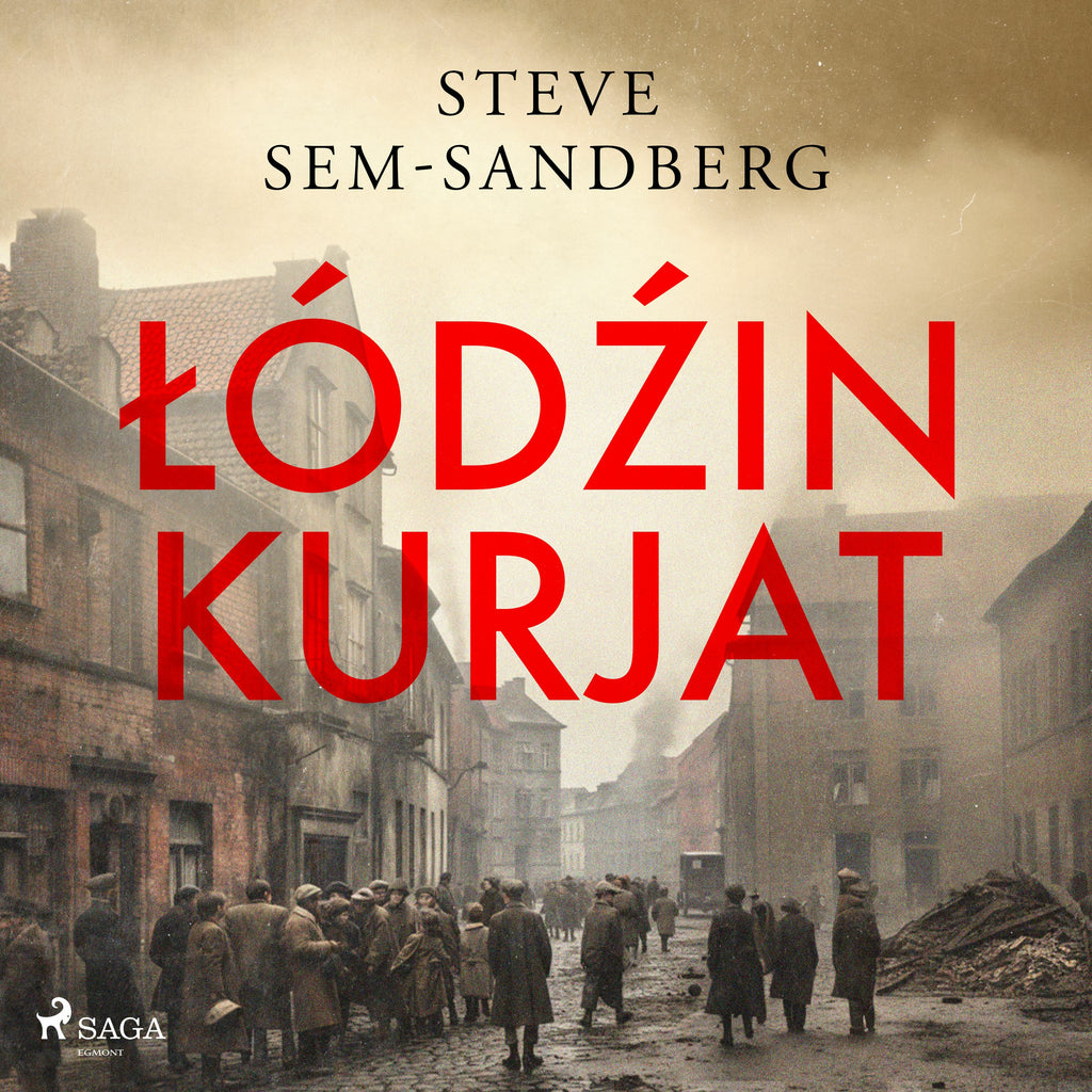 Lodzin kurjat - Steve Sem-Sandberg - Äänikirja | Suomalainen.com
