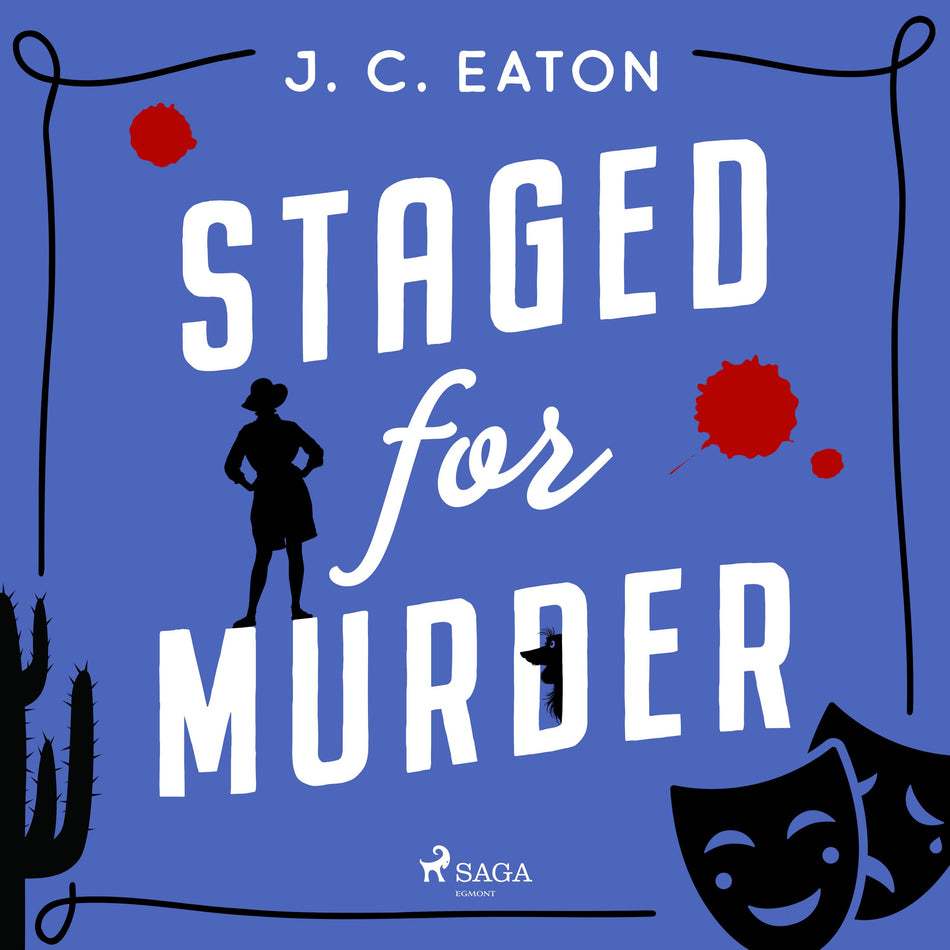 Valokuva kirjasta J. C. Eaton Staged for Murder: A humorous whodunit in sun-soaked Arizona retirement community, kuuluu tuoteryhmään Äänikirjat kauno.