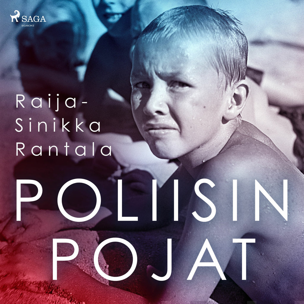 Poliisin pojat - Raija-Sinikka Rantala - Äänikirja | Suomalainen.com