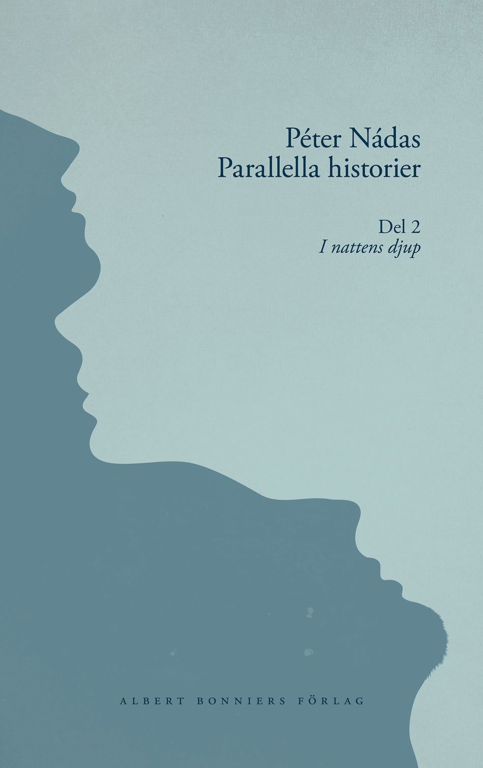 Valokuva kirjasta Peter Nádas Parallella historier. Del 2. I nattens djup, kuuluu tuoteryhmään Ruots kaunokirjat.